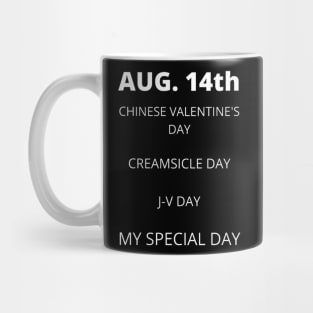 August 14th birthday, special day and the other holidays of the day. Mug